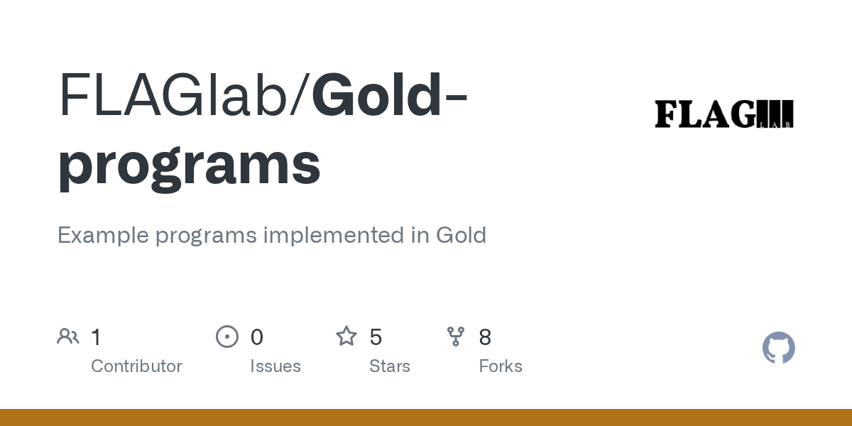 GitHub FLAGlab/Goldprograms Example programs implemented in Gold