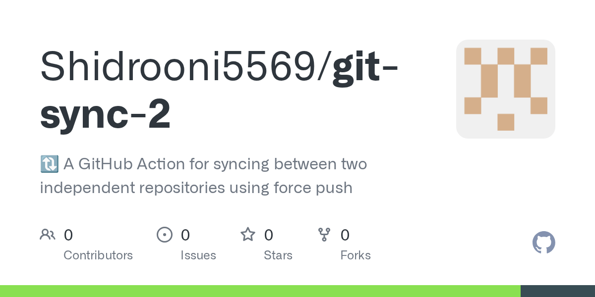 GitHub Shidrooni5569/gitsync2 🔃 A GitHub Action for syncing