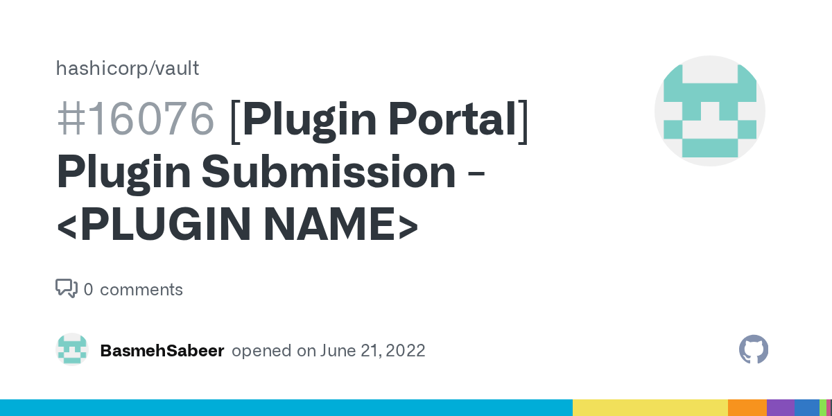 [Plugin Portal] Plugin Submission · Issue 16076 · hashicorp/vault