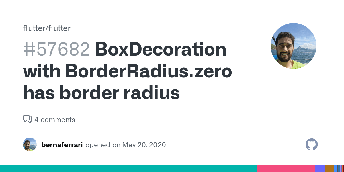 BoxDecoration with BorderRadius.zero has border radius · Issue 57682