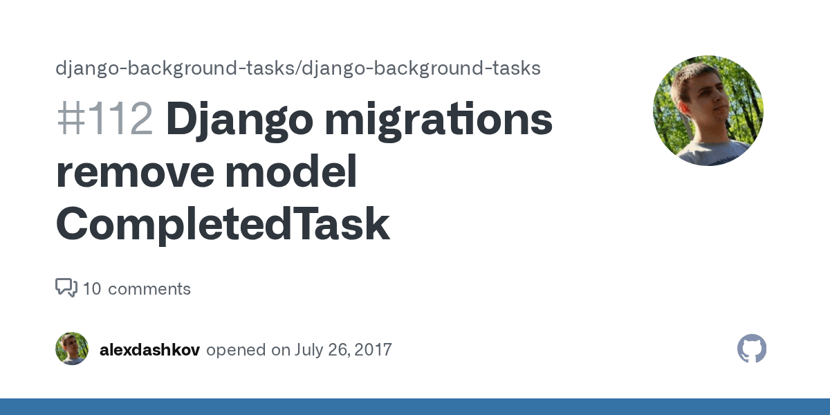 Django migrations remove model CompletedTask · Issue 112 · arteria