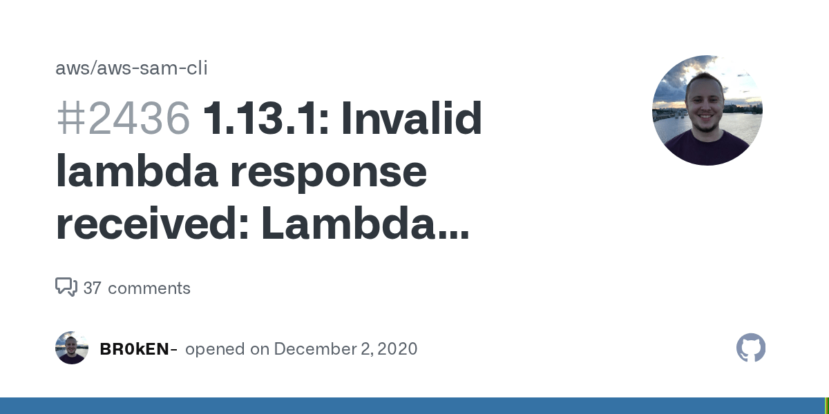1.13.1 Invalid lambda response received Lambda response must be valid