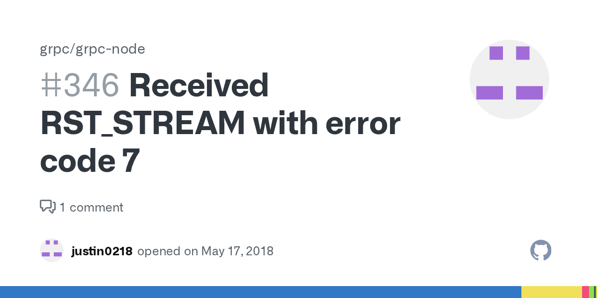 Received RST_STREAM with error code 7 · Issue 346 · grpc/grpcnode