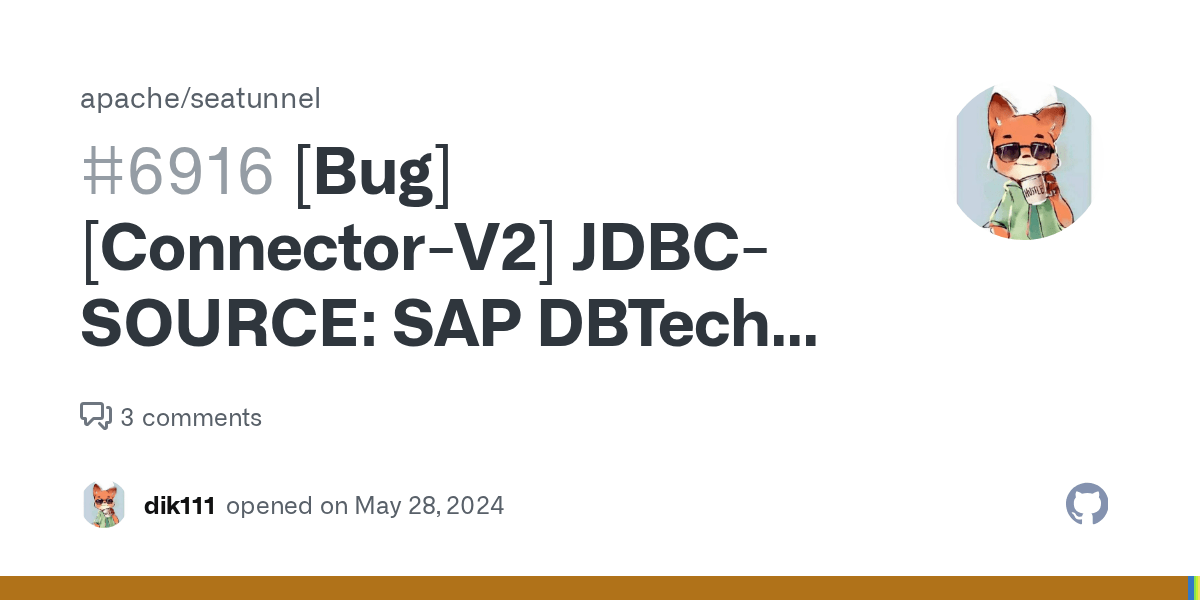 [Bug] [ConnectorV2] JDBCSOURCE SAP DBTech JDBC Cannot convert Java