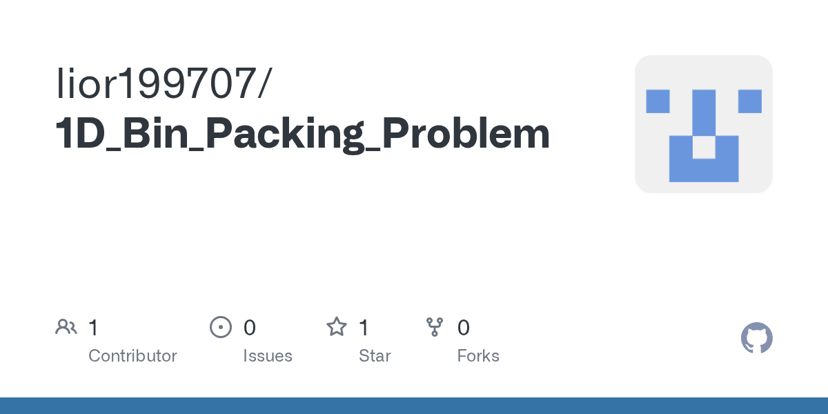 GitHub lior199707/1D_Bin_Packing_Problem