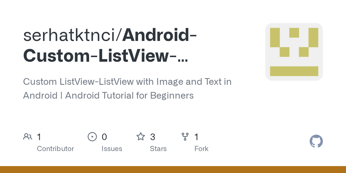 GitHub serhatktnci/AndroidCustomListViewListViewwithImageand