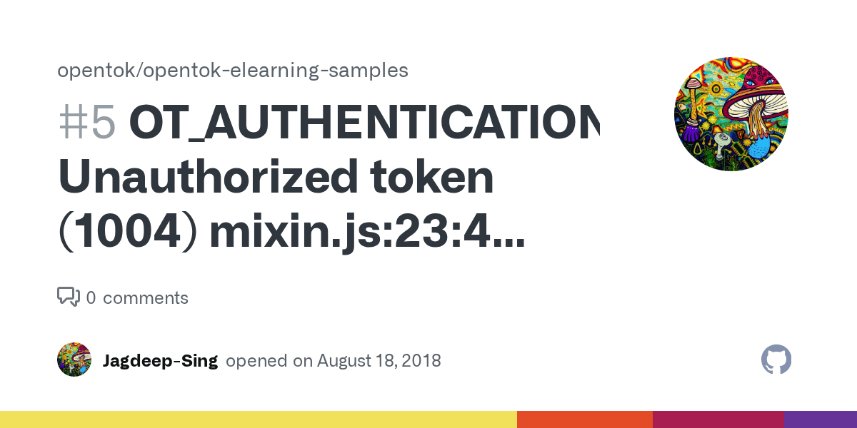 OT_AUTHENTICATION_ERROR Unauthorized token (1004) mixin.js234 OT