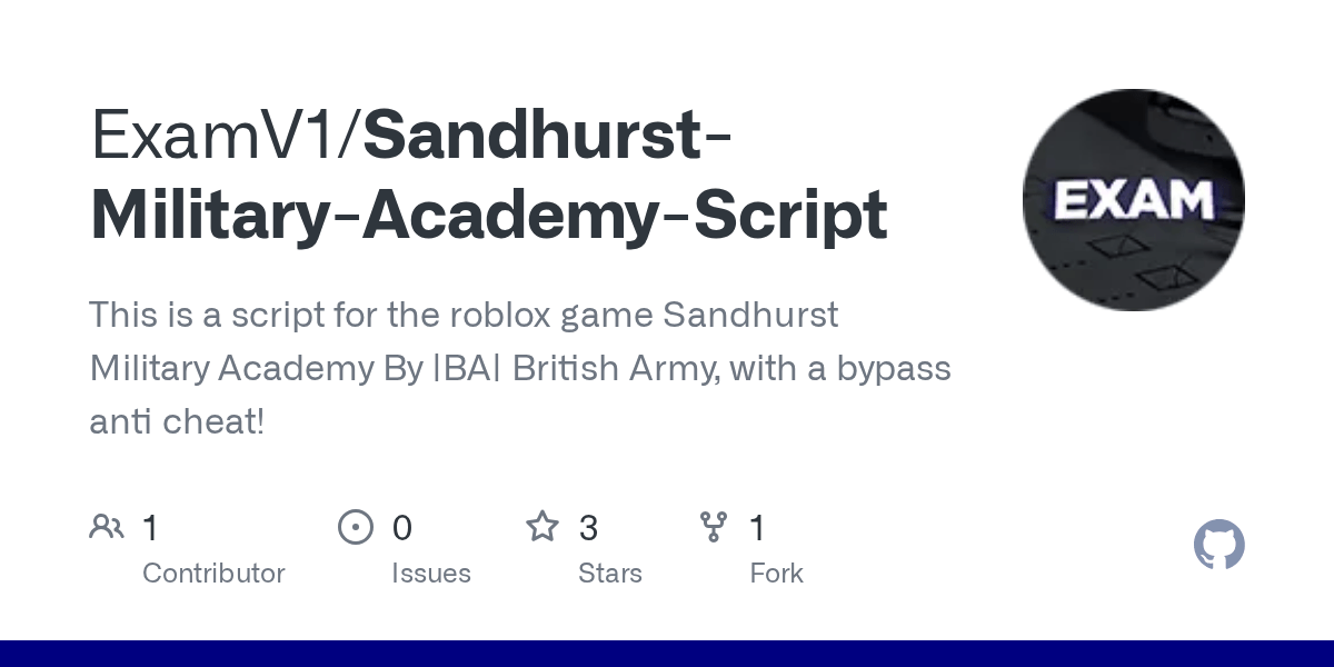 GitHub ExamV1/SandhurstMilitaryAcademyScript This is a script for