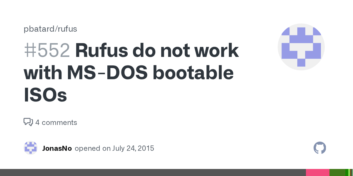 Rufus do not work with MSDOS bootable ISOs · Issue 552 · pbatard