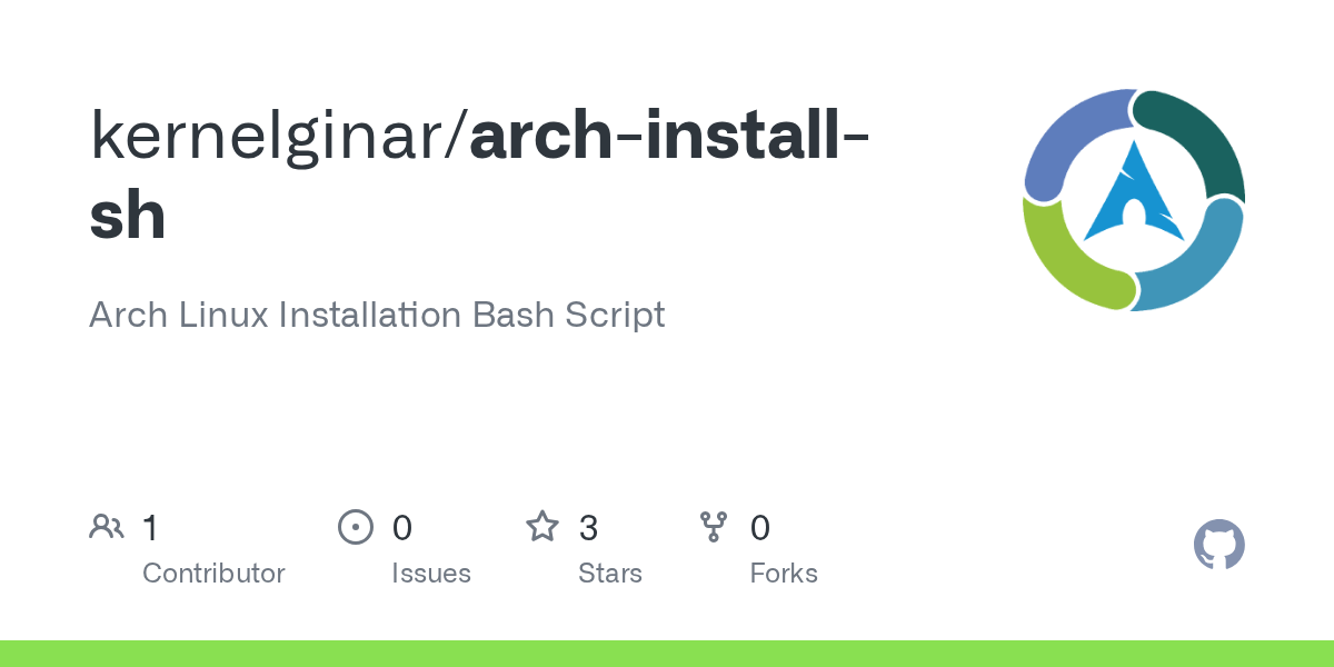 GitHub kernelginar/archinstallsh Arch Linux Installation Bash Script