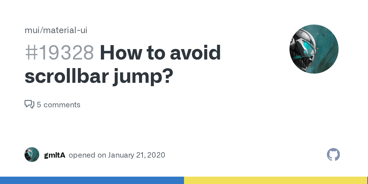 How to avoid scrollbar jump? · Issue 19328 · mui/materialui · GitHub