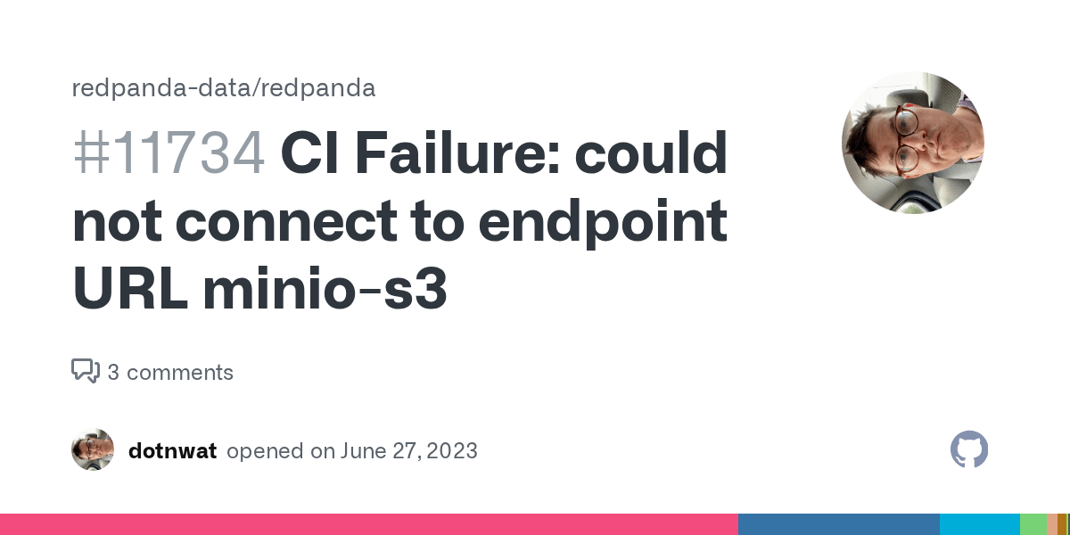 CI Failure could not connect to endpoint URL minios3 · Issue 11734