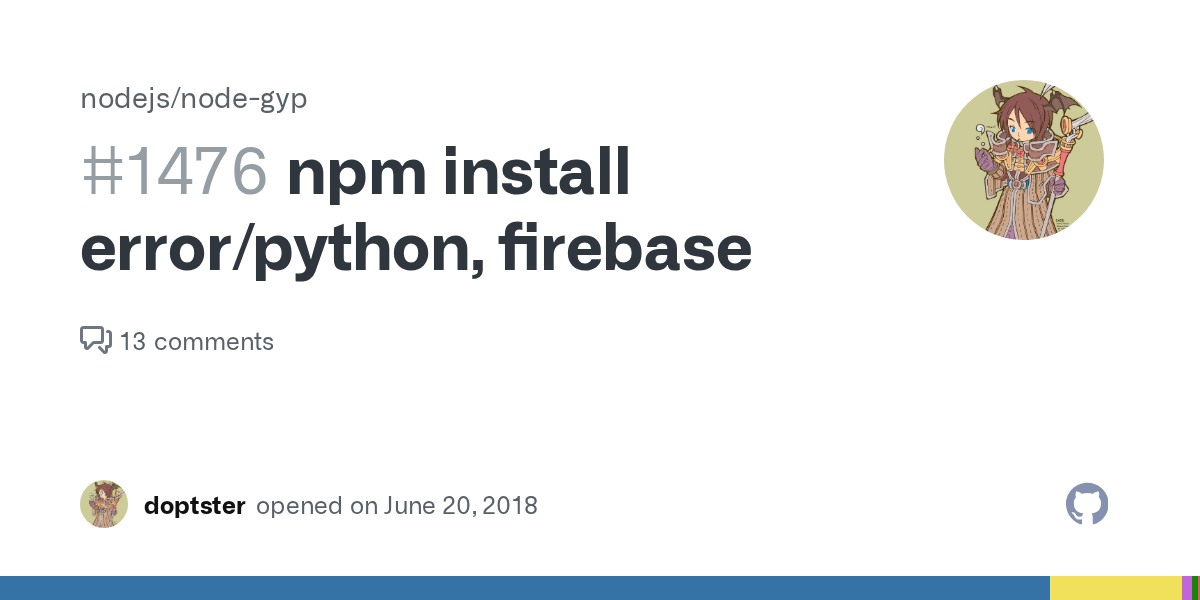 npm install error/python, firebase · Issue 1476 · nodejs/nodegyp · GitHub