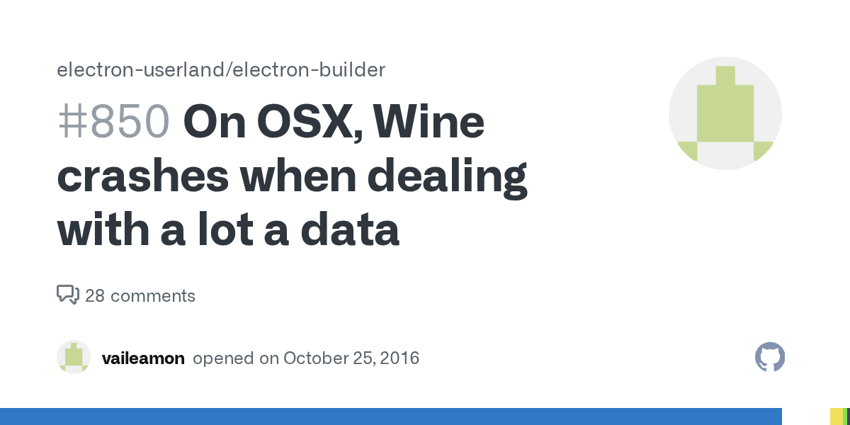 On OSX, Wine crashes when dealing with a lot a data · Issue 850