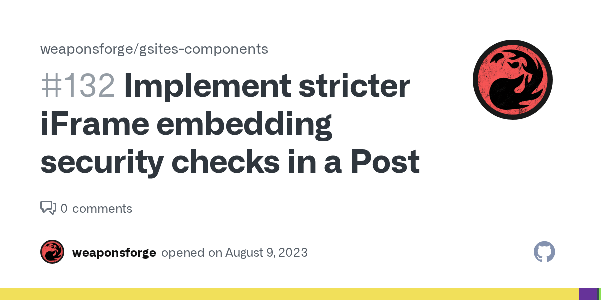 Implement stricter iFrame embedding security checks in a Post · Issue 132 ·