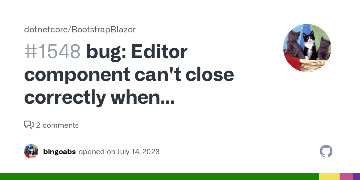 bug Editor component can't close correctly when ShowSubmit is true
