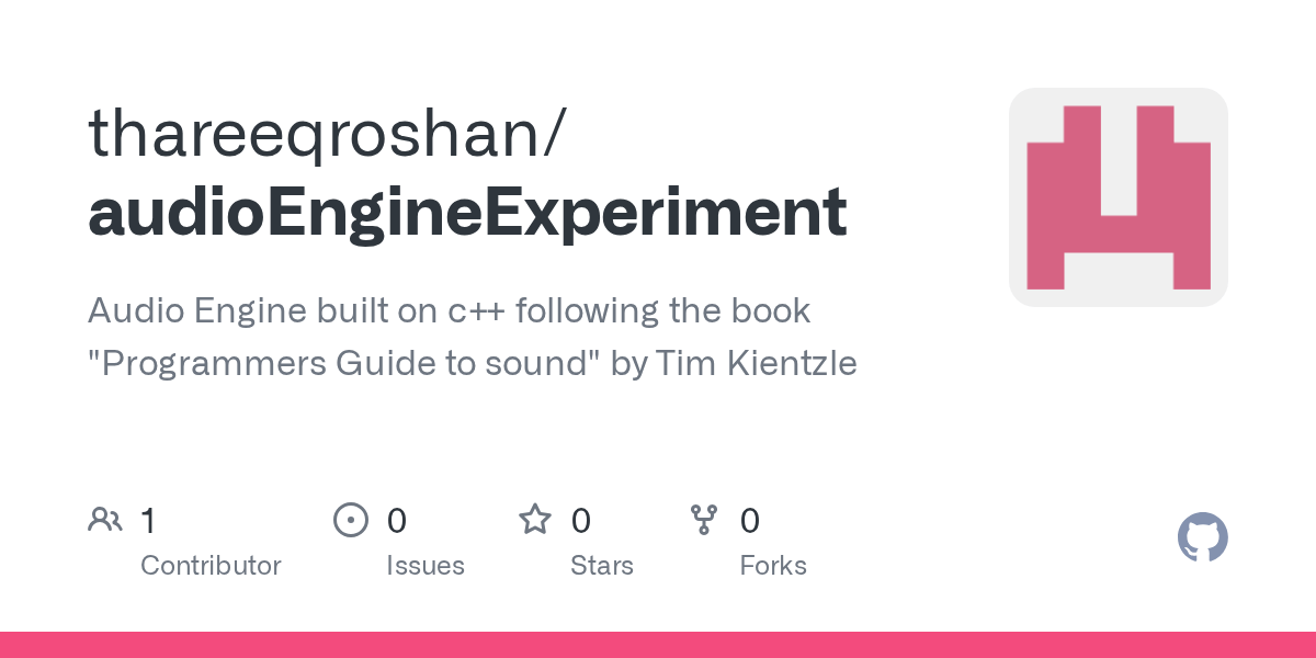 GitHub thareeqroshan/audioEngineExperiment Audio Engine built on c++