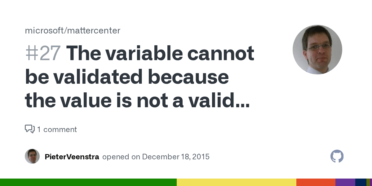 The variable cannot be validated because the value is not a valid value for the