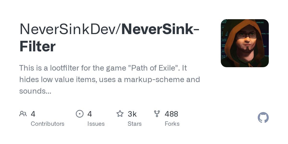 GitHub NeverSinkDev/NeverSinkFilter This is a lootfilter for the game "Path of Exile". It