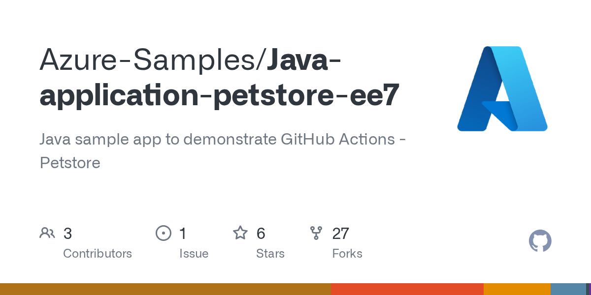 GitHub AzureSamples/Javaapplicationpetstoreee7 Java sample app