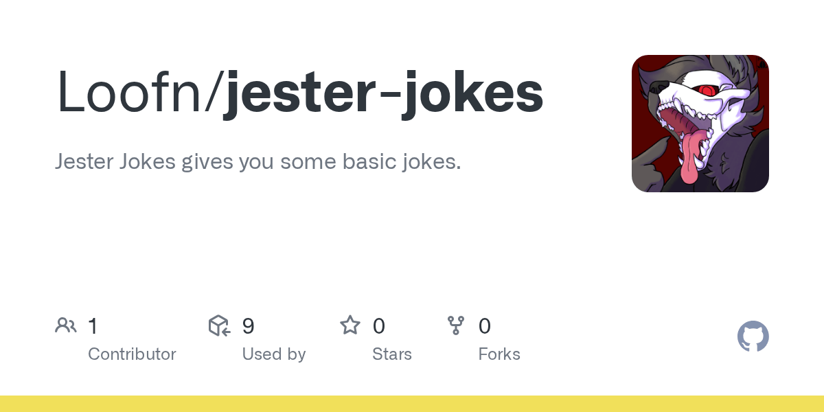 GitHub newbNox/jesterjokes Jester Jokes gives you some basic jokes.