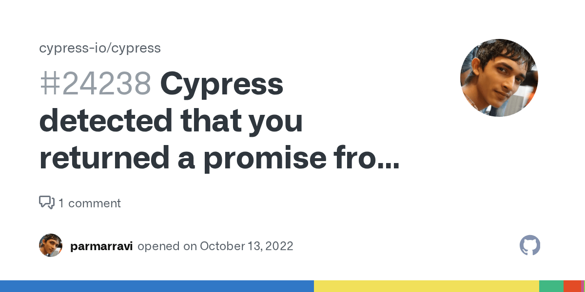 Cypress detected that you returned a promise from a command while also