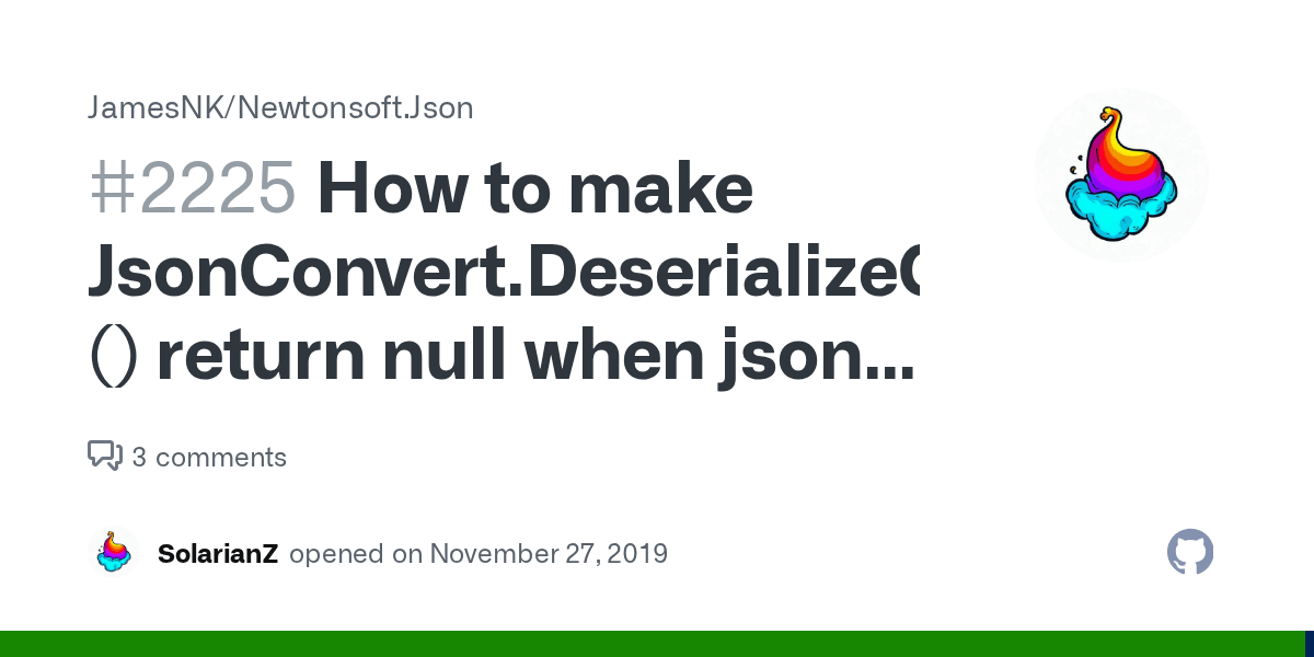 How to make JsonConvert.DeserializeObject () return null when json