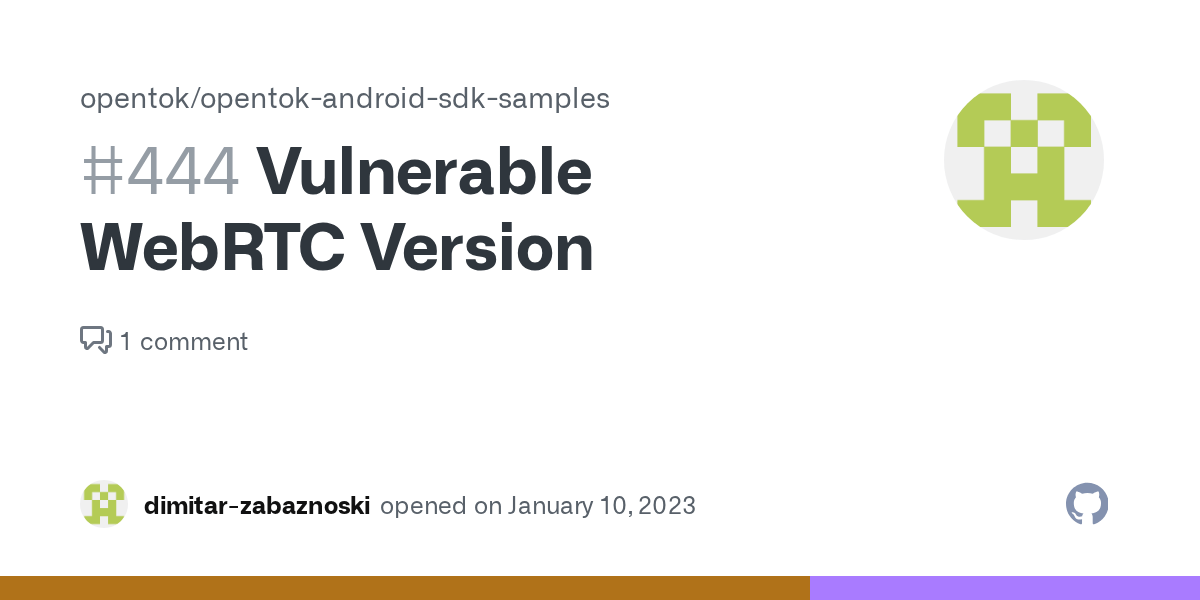 Vulnerable RTC Version · Issue 444 · opentok/opentokandroidsdk