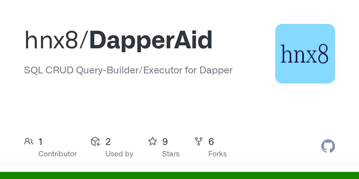 GitHub hnx8/DapperAid SQL CRUD QueryBuilder/Executor for Dapper