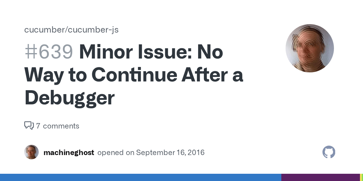 Minor Issue No Way to Continue After a Debugger · Issue 639