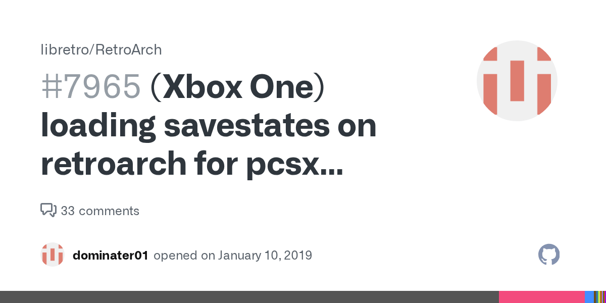 (Xbox One) loading savestates on retroarch for pcsx ReARMed Crashes
