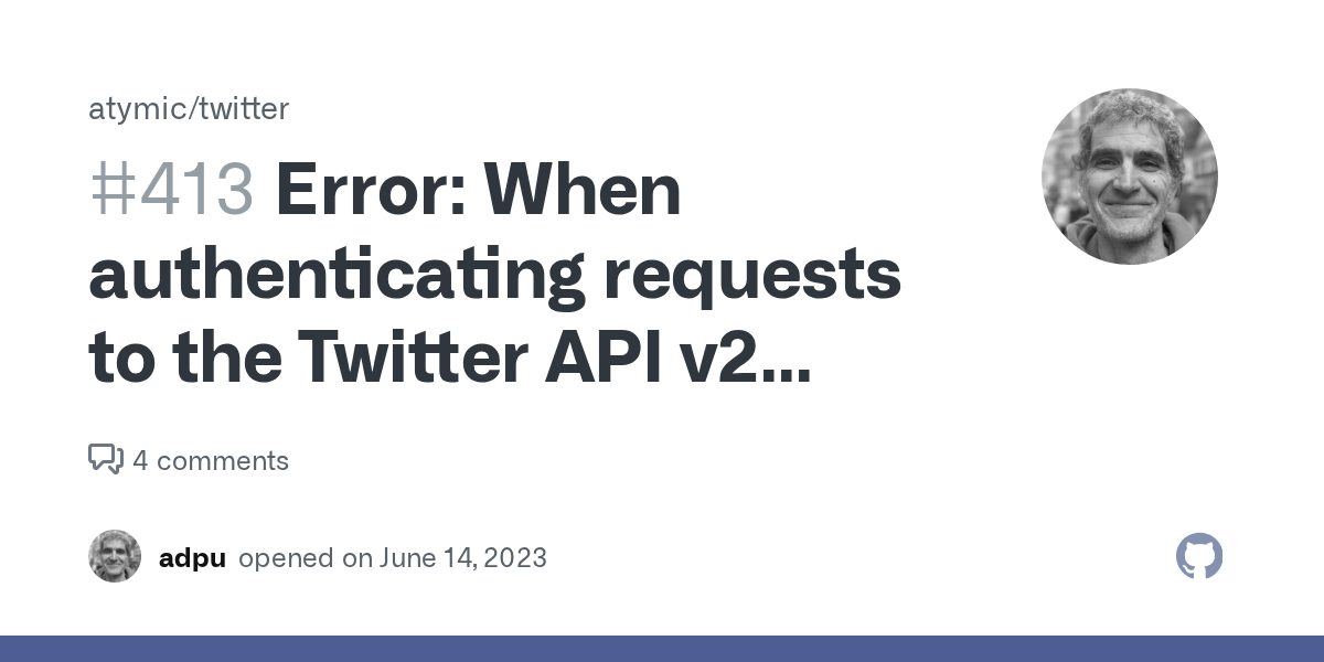 Error When authenticating requests to the Twitter API v2 endpoints