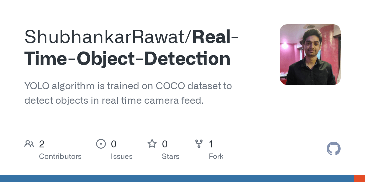 GitHub ShubhankarRawat/RealTimeObjectDetection YOLO algorithm is