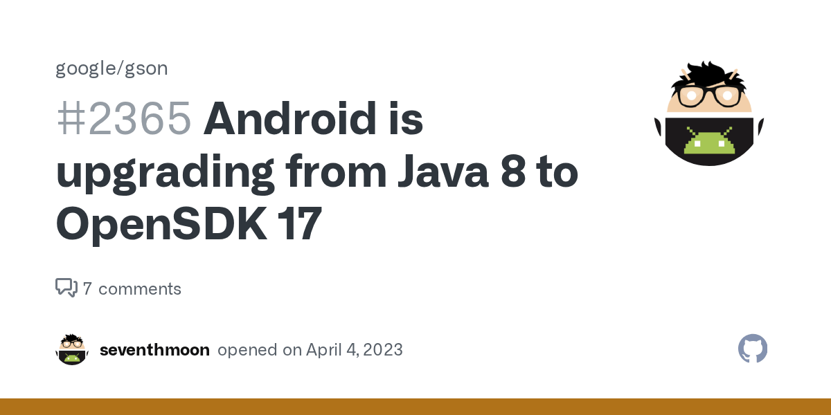 Android is upgrading from Java 8 to OpenSDK 17 · Issue 2365 · google