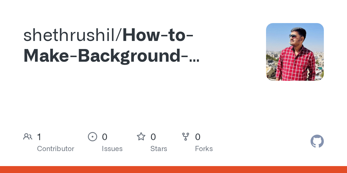 GitHub shethrushil/HowtoMakeBackgroundImageResponsiveinCSS