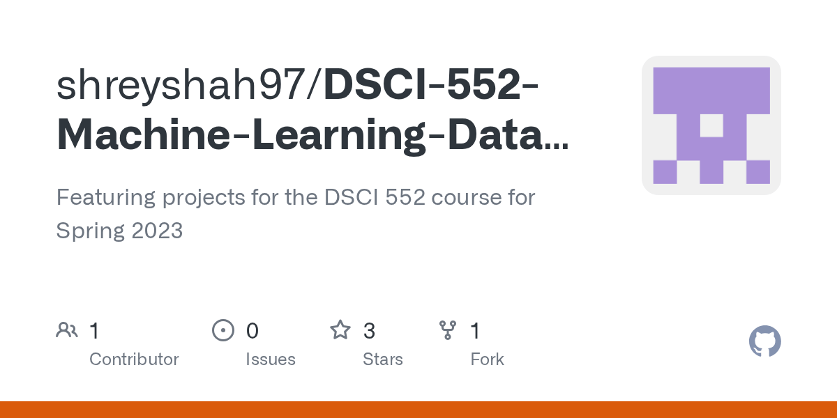 GitHub shreyshah97/DSCI552MachineLearningDataScience Featuring