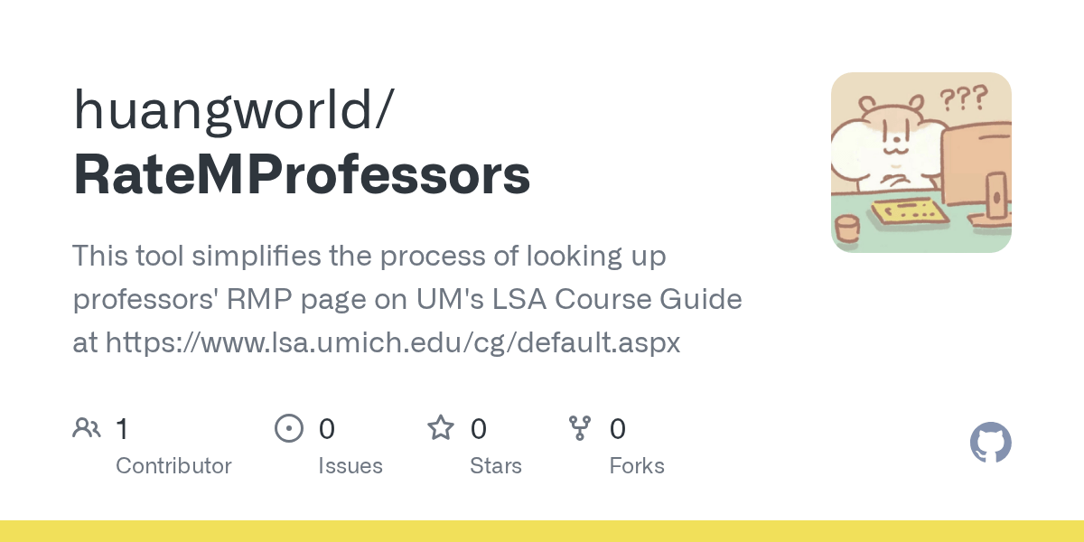 GitHub huangworld/RateMProfessors This tool simplifies the process