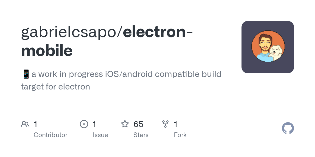 GitHub gabrielcsapo/electronmobile 📱a work in progress iOS/android