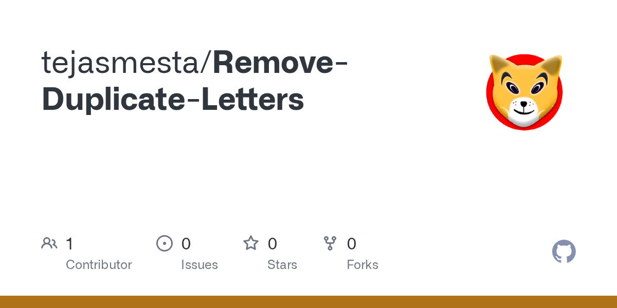 GitHub tejasmesta/RemoveDuplicateLetters