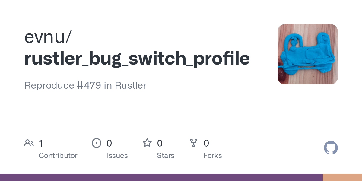 GitHub evnu/rustler_bug_switch_profile Reproduce 479 in Rustler
