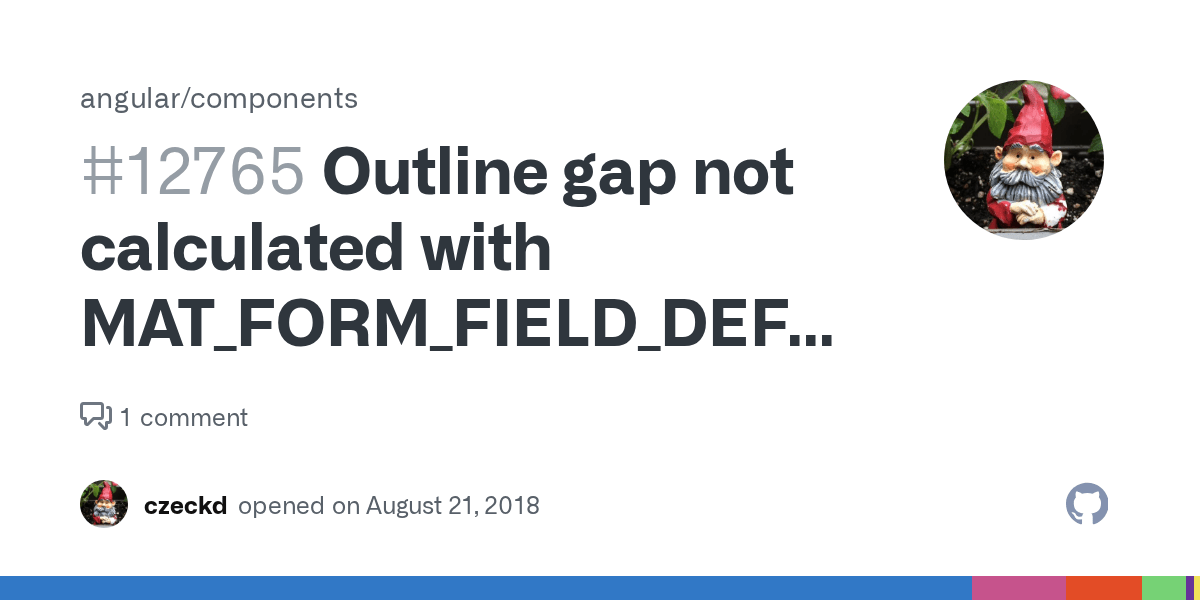 Outline gap not calculated with MAT_FORM_FIELD_DEFAULT_OPTIONS in 6.4.6