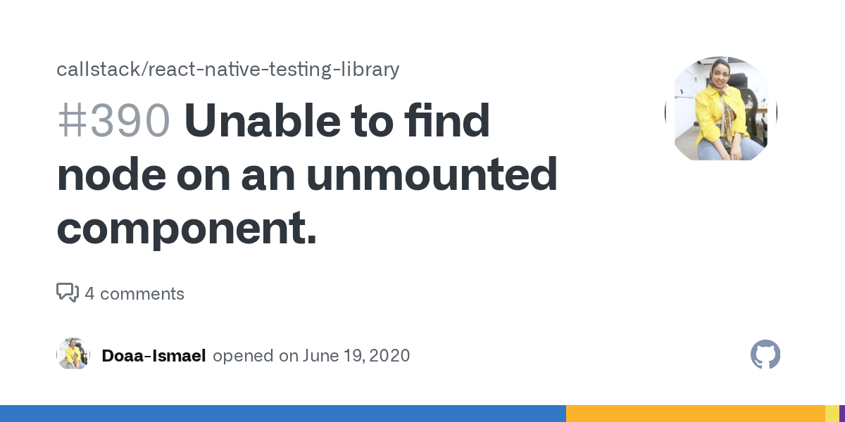 Unable to find node on an unmounted component. · Issue 390 · callstack