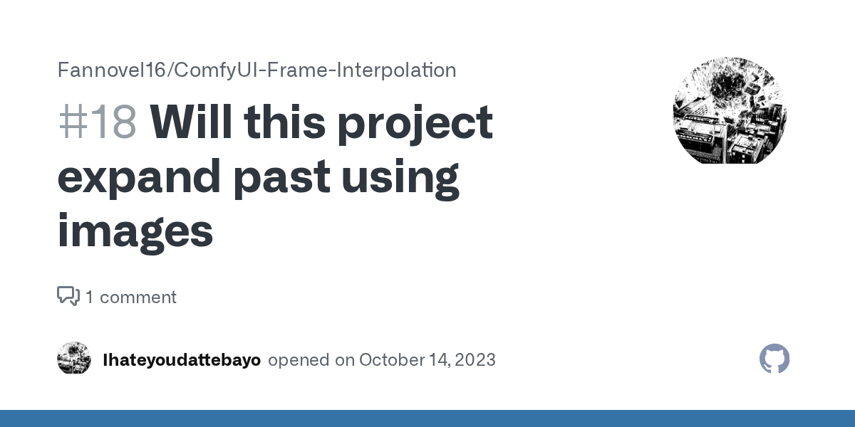 Will this project expand past using images · Issue 18 · Fannovel16