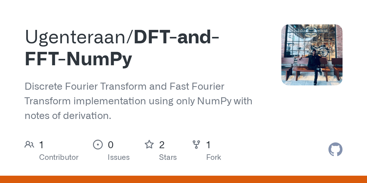 GitHub Ugenteraan/DFTandFFTNumPy Discrete Fourier Transform and Fast Fourier Transform