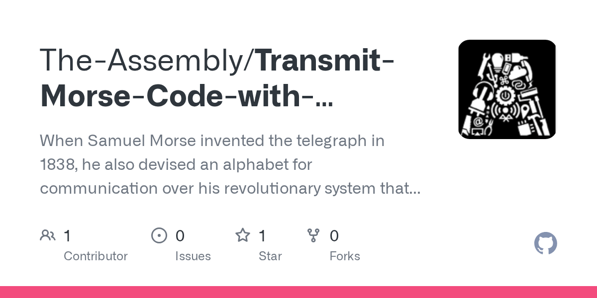 TransmitMorseCodewithArduino/README.md at main · TheAssembly