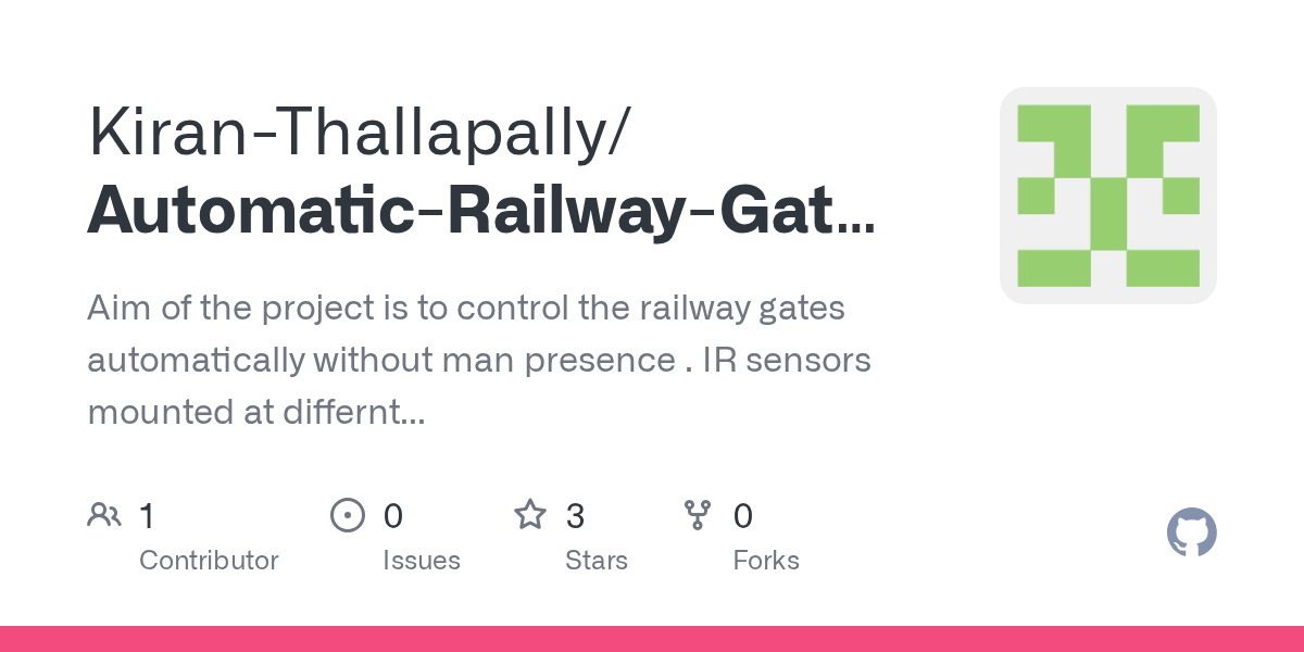 GitHub KiranThallapally/AutomaticRailwayGateControlSystem Aim
