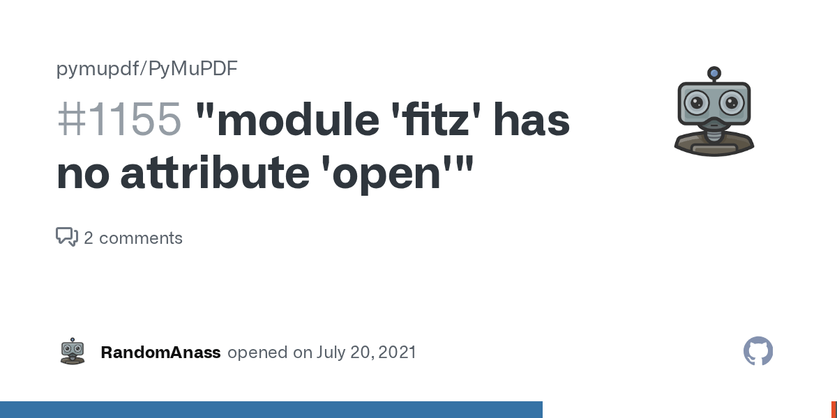 "module 'fitz' has no attribute 'open'" · Issue 1155 · pymupdf/PyMuPDF