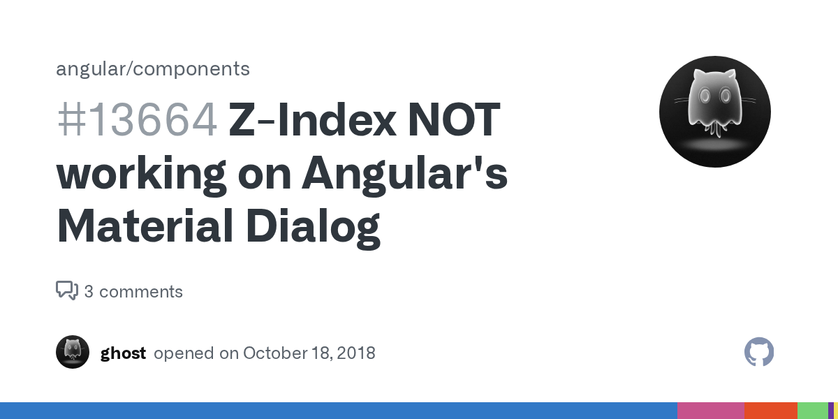 ZIndex NOT working on Angular's Material Dialog · Issue 13664 · · GitHub