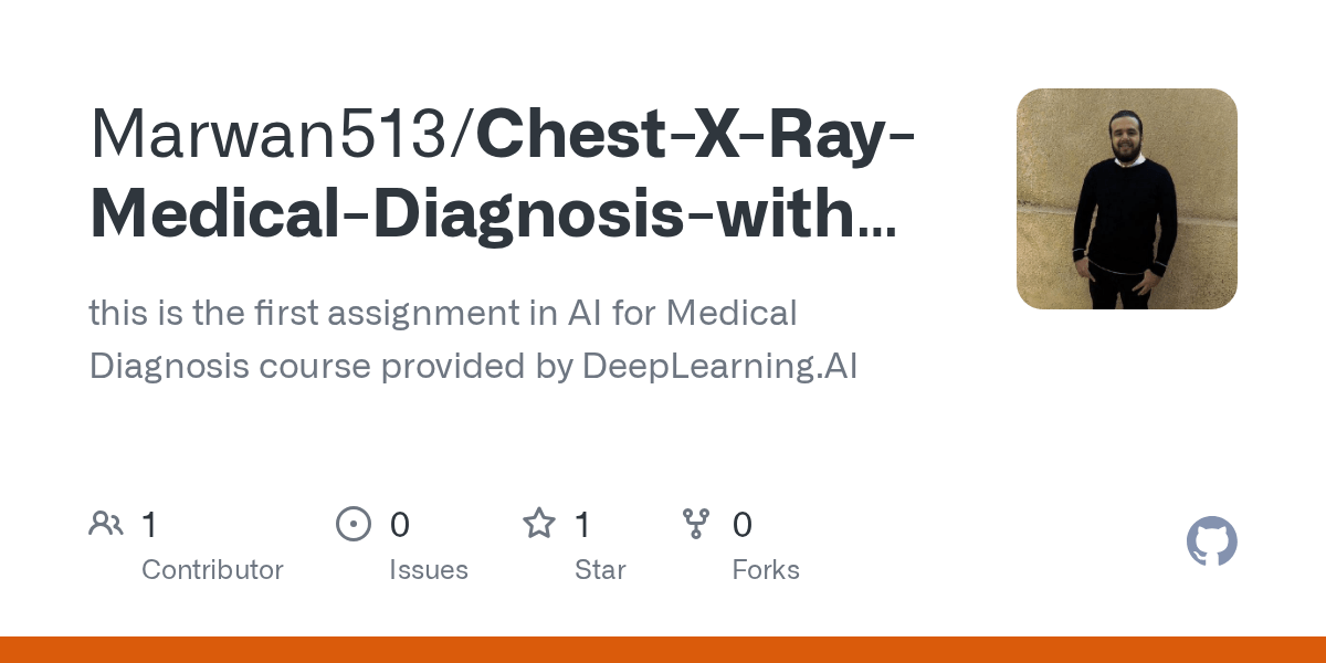 GitHub Marwan513/ChestXRayMedicalDiagnosiswithDeepLearning