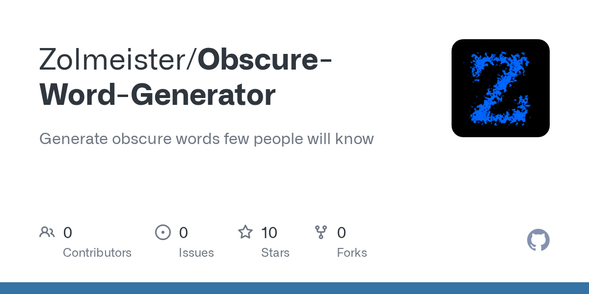 GitHub Zolmeister/ObscureWordGenerator Generate obscure words few